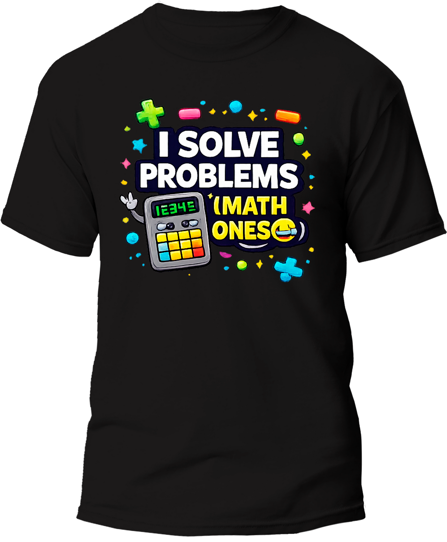 I Solve Problems (Math Ones) Funny Kids Math T-Shirt