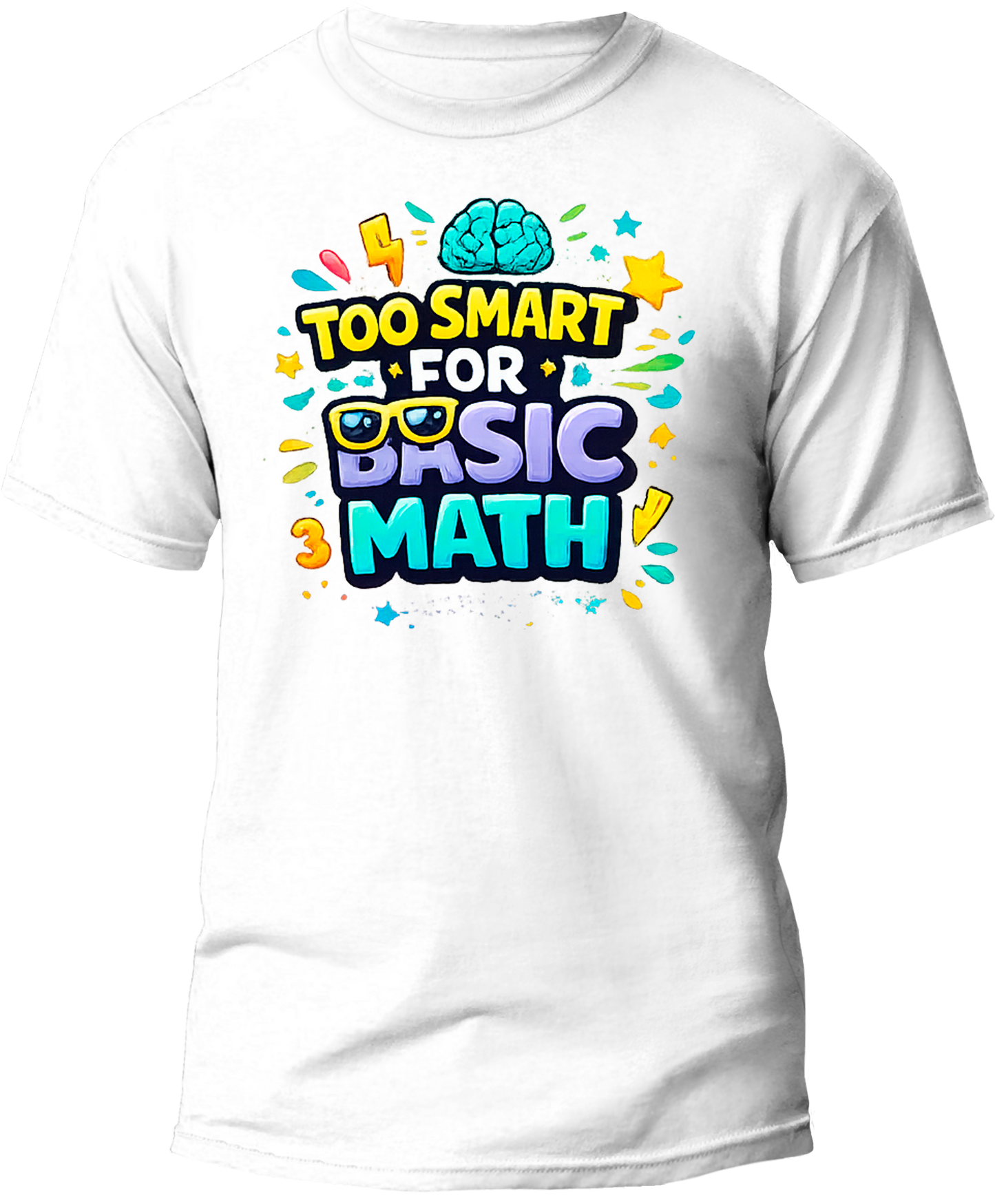 "Too Smart For Basic Math" Cool Kids Math T-Shirt