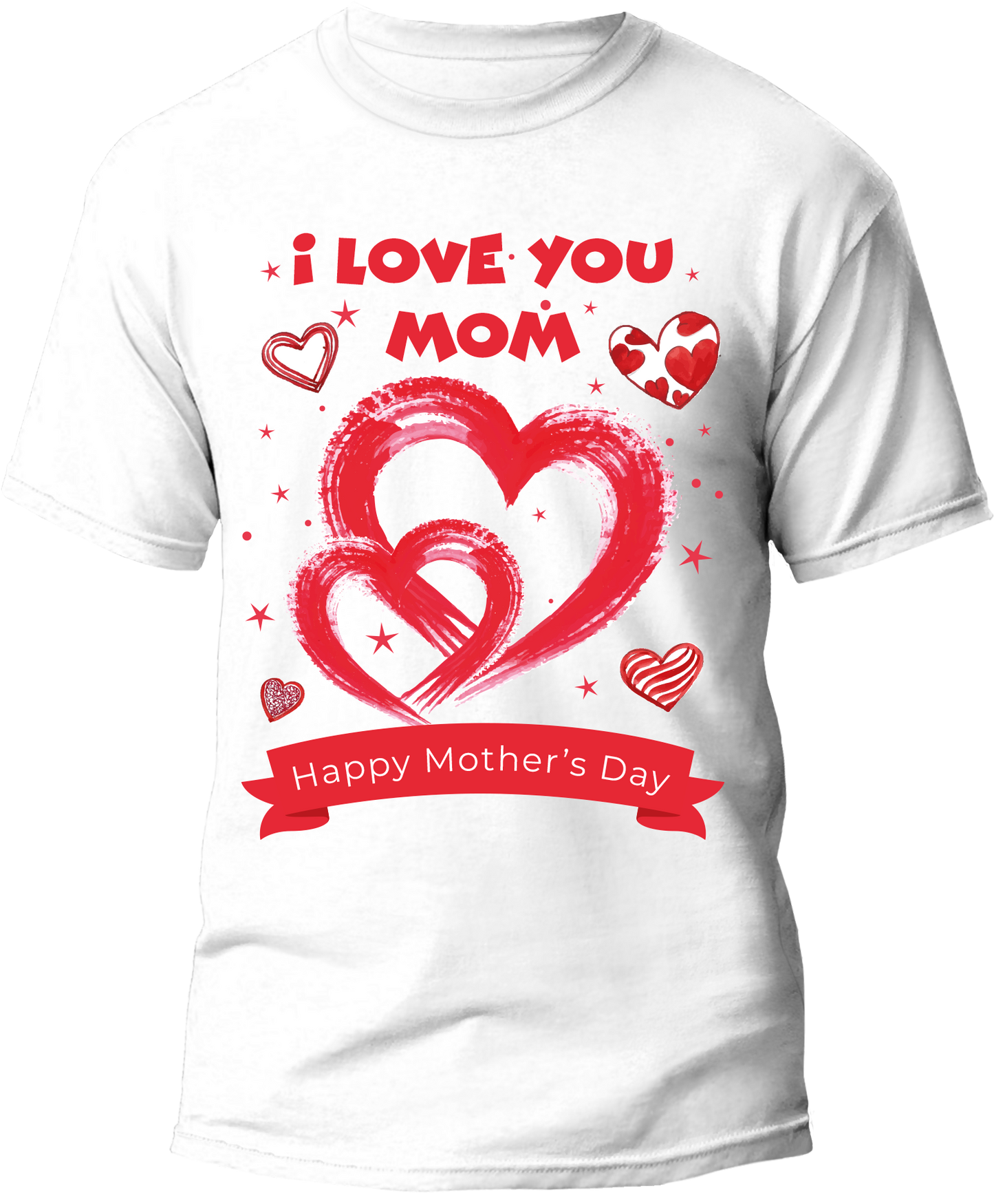 I Love You Mom T-Shirt
