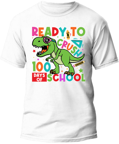 "I'm Ready to Crush 100 Days of School" — Bold Kids T-Shirt