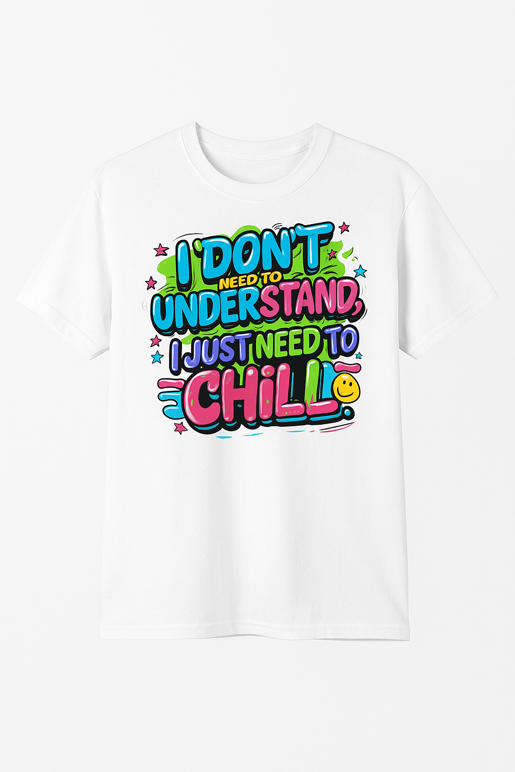 I Don't Need To Understand statement tee — front print design, Cozi Mozi UAE